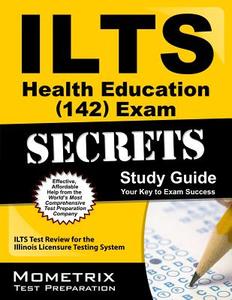 ILTS Health Education (142) Exam Secrets, Study Guide: ILTS Test Review for the Illinois Licensure Testing System edito da Mometrix Media LLC