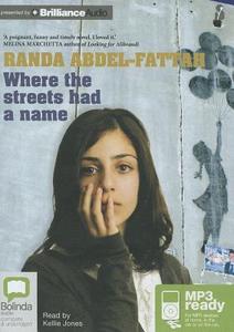 Where the Streets Had a Name di Randa Abdel-Fattah edito da Bolinda Publishing