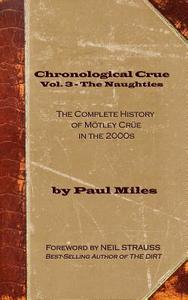 CHRONOLOGICAL CRUE VOL 3 - THE di Paul Miles edito da INDEPENDENTLY PUBLISHED
