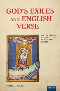 God's Exiles And English Verse di John D. Niles edito da University Of Exeter Press