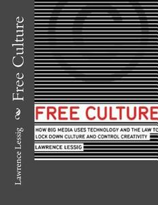 Free Culture di Lawrence Lessig edito da Createspace Independent Publishing Platform