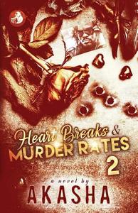 Heart Breaks & Murder Rates 2 di Akasha Reeder edito da Createspace Independent Publishing Platform