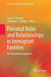 Parental Roles and Relationships in Immigrant Families edito da Springer International Publishing