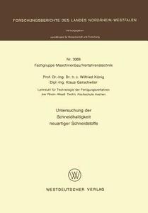 Untersuchung der Schneidhaltigkeit neuartiger Schneidstoffe di Wilfried König edito da VS Verlag für Sozialwissenschaften