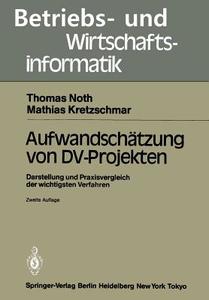 Aufwandschätzung von DV-Projekten di Mathias Kretzschmar, Thomas Noth edito da Springer Berlin Heidelberg