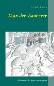 Max der Zauberer di Edzard Hüneke edito da Books on Demand