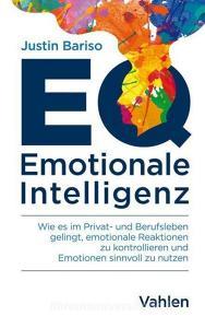 EQ - Emotionale Intelligenz di Justin Bariso edito da Vahlen Franz GmbH