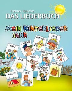 Mein Kinderlieder Jahr - Das Liederbuch di Heiner Rusche edito da Verlag Stephen Janetzko