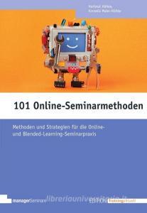 101 Online-Seminarmethoden di Hartmut Häfele, Kornelia Häfele-Meier edito da managerSeminare Verl.GmbH