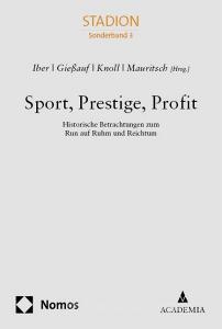 Sport, Prestige, Profit edito da Academia Verlag