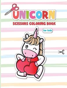 Unicorn Scissors Coloring Book For Kids: Scissors Skills Activity Book for Kids - Start Your Pricess Unicorn Project! di Claudia Hamlin edito da INTERCONFESSIONAL BIBLE SOC OF