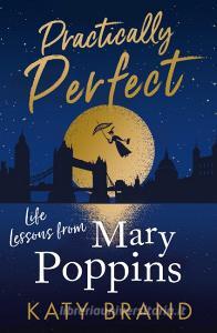 Practically Perfect di Katy Brand edito da Harpercollins Publishers