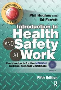 Introduction To Health And Safety At Work di Phil Hughes, Ed Ferrett edito da Taylor & Francis Ltd