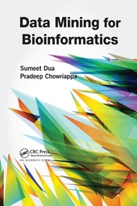 Data Mining for Bioinformatics di Sumeet Dua, Pradeep Chowriappa edito da Taylor & Francis Ltd