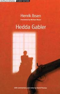 Hedda Gabler di Henrik Ibsen edito da Bloomsbury Publishing PLC