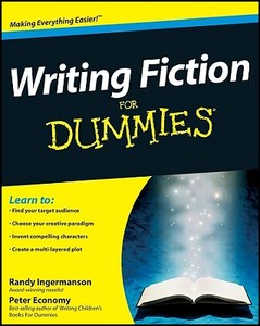 Writing Fiction For Dummies di Randy Ingermanson, Peter Economy edito da John Wiley and Sons Ltd