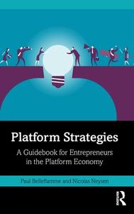 Platform Strategies di Paul Belleflamme, Nicolas Neysen edito da Taylor & Francis Ltd