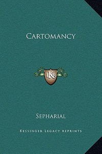 Cartomancy di Sepharial edito da Kessinger Publishing