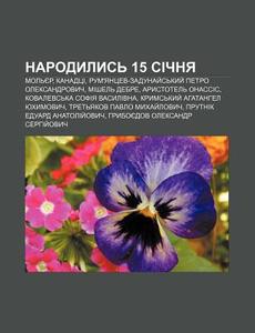 Narodylys' 15 Sichnya: Mol'yer, Kanadtsi di Dzherelo Wikipedia edito da Books LLC, Wiki Series