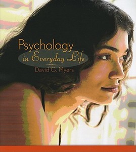 Psychology in Everyday Life di David G. Myers edito da Worth Publishers