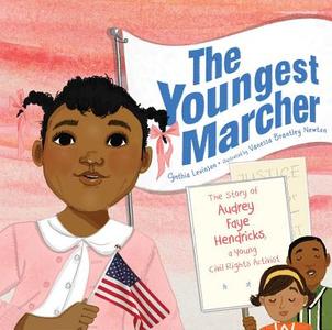 The Youngest Marcher: The Story of Audrey Faye Hendricks, a Young Civil Rights Activist di Cynthia Levinson edito da ATHENEUM BOOKS