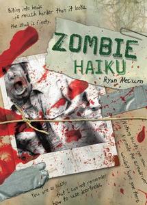 Zombie Haiku di Ryan Mecum edito da F&w Publications Inc