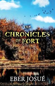 The Chronicles Of Fort di Eber Josue edito da Publishamerica