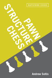 Pawn Structure Chess di Andrew Soltis edito da Pavilion Books