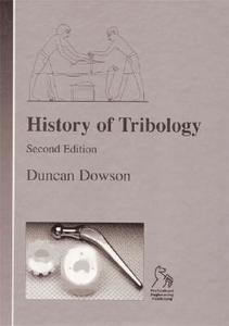History of Tribology di Duncan Dowson edito da Wiley-Blackwell