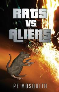 Rats vs. Aliens di PF Mosquito edito da Suzeteo Enterprises