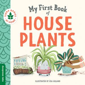 My First Book Of Houseplants di Asa duopress labs edito da Duo Press LLC