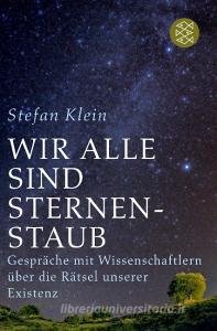 Wir alle sind Sternenstaub di Stefan Klein edito da FISCHER Taschenbuch