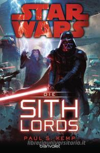 Star Wars(TM) - Die Sith-Lords di Paul S. Kemp edito da Blanvalet Taschenbuchverl