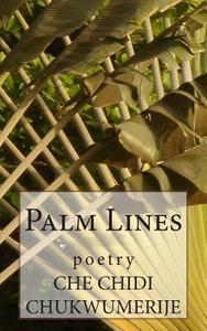 Palm Lines di Che Chidi Chukwumerije edito da Boxwood Publishing House