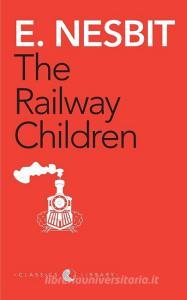 The Railway Children (Award Essential Classics) di E Nesbit edito da Rupa & Co