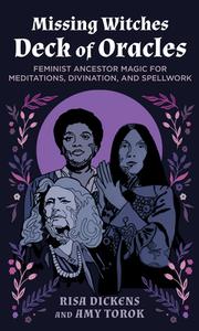 The Missing Witches Deck Of Oracles di Risa Dickens, Amy Torok edito da North Atlantic Books,U.S.