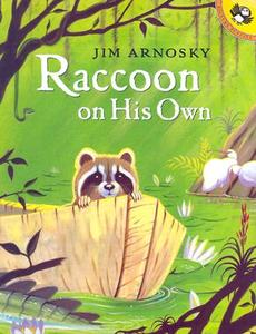 Raccoon on His Own di Jim Arnosky edito da PUFFIN BOOKS