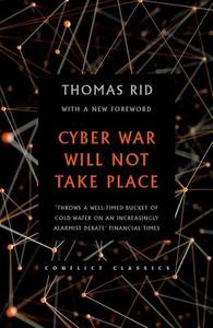 Cyber War Will Not Take Place di Thomas Rid edito da OXFORD UNIV PR