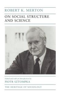 On Social Structure & Science (Paper) di Robert K. Merton edito da University of Chicago Press