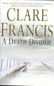 A Death Divided di Clare Francis edito da Pan Macmillan