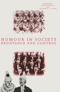 Humour in Society di George E. Paton, Chris Powell, Luciano Venezia, Kelly Frailing edito da Palgrave Macmillan
