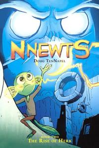 Nnewts 2: The Rise of Herk di Doug Tennapel edito da TURTLEBACK BOOKS