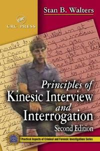 Principles of Kinesic Interview and Interrogation di Stan B. (Consultant and Trainer Walters edito da Taylor & Francis Inc