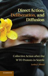 Direct Action, Deliberation, and Diffusion di Lesley J. Wood edito da Cambridge University Press