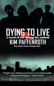 Dying to Live di Kim Paffenroth edito da GALLERY BOOKS