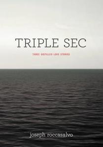 Triple SEC di Joseph Roccasalvo edito da Xlibris