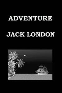 Adventure by Jack London: Solomon Islands Slavery di Jack London edito da Createspace