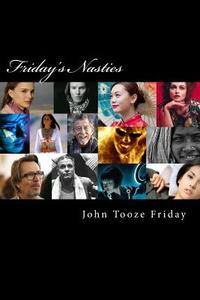 Friday's Nasties: Oolfoolia di MR John Tooze Friday edito da Createspace