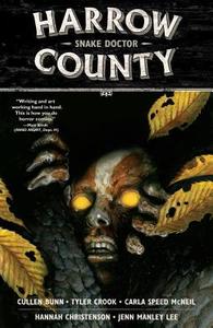 Harrow County Volume 3: Snake Doctor di Cullen Bunn edito da Dark Horse Comics,U.S.