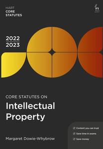 Core Statutes on Intellectual Property 2022-23 di Margaret Dowie-Whybrow edito da HART PUB